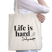 Tote Bag - Life is Hard